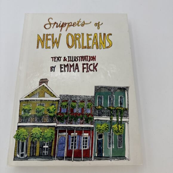 Snippets of New Orleans Hardcover By Emma Fick VG+ FREE US SHIPPING - Picture 1 of 1